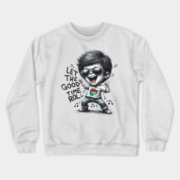 Let The Good Times Roll Crewneck Sweatshirt by aswIDN